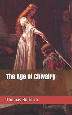 The Age of Chivalry B086G2798R Book Cover