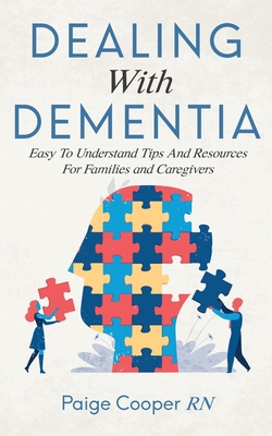 Dealing With Dementia: Easy To Understand Tips ... 1952035007 Book Cover