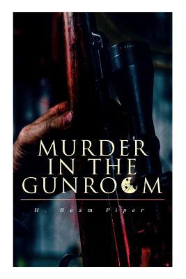 Murder in the Gunroom 8027332087 Book Cover