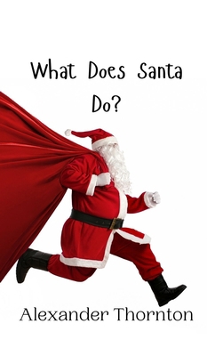 What Does Santa Do? 9916908443 Book Cover