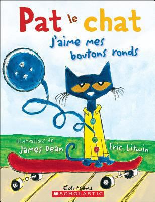 Pat Le Chat: j'Aime Mes Boutons Ronds [French] 1443134104 Book Cover