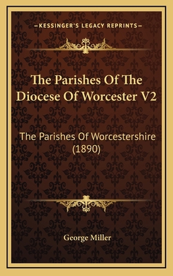 The Parishes Of The Diocese Of Worcester V2: Th... 1167297822 Book Cover