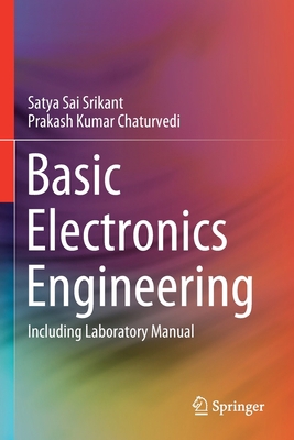 Basic Electronics Engineering: Including Labora... 9811374163 Book Cover