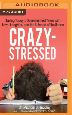 Crazy-Stressed: Saving Today's Overwhelmed Teen... 1543628850 Book Cover