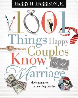 1001 Things Happy Couples Know about Marriage: ... 1404187510 Book Cover