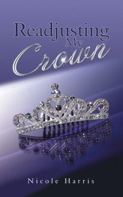Readjusting My Crown 1546240152 Book Cover