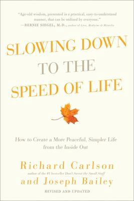 Slowing Down to the Speed of Life 0061804290 Book Cover