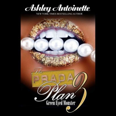 The Prada Plan 3: Green-Eyed Monster 1482943506 Book Cover