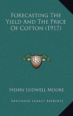 Forecasting the Yield and the Price of Cotton (... 1164715739 Book Cover