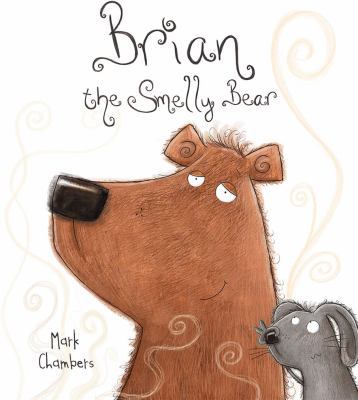 Brian The Smelly Bear 174363501X Book Cover