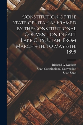 Constitution of the State of Utah as Framed by ... 1019188073 Book Cover