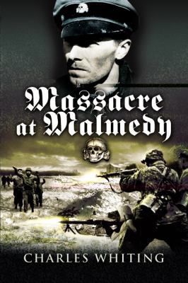 Massacre at Malmedy: The Story of Jochen Peiper... 1844156206 Book Cover