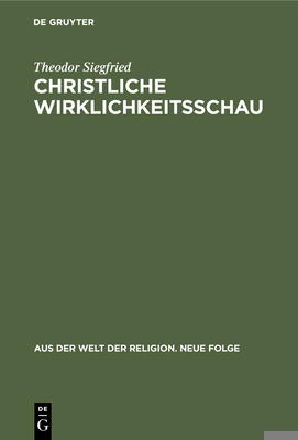 Christliche Wirklichkeitsschau [German] 3112439759 Book Cover