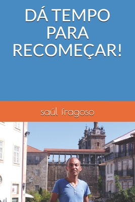 DÁ Tempo Para Recomeçar! [Portuguese] B08B33T4FN Book Cover