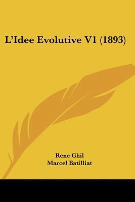 L'Idee Evolutive V1 (1893) 1436840988 Book Cover