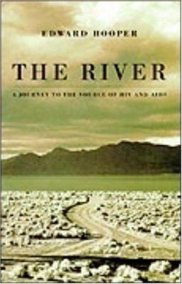 The River : A Journey to the Source of HIV and AIDS