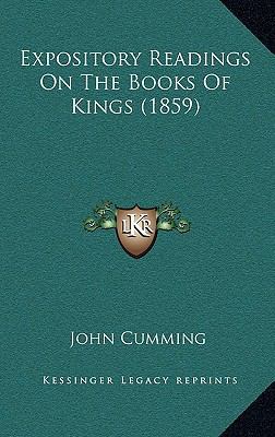 Expository Readings On The Books Of Kings (1859) 1166610500 Book Cover