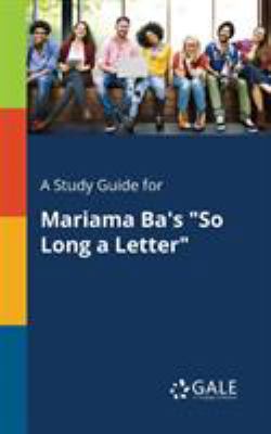 A Study Guide for Mariama Ba's "So Long a Letter" 1375388223 Book Cover