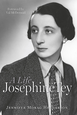 Josephine Tey: A Life 1910985376 Book Cover