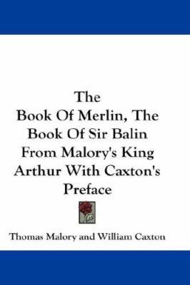 The Book Of Merlin, The Book Of Sir Balin From ... 0548159939 Book Cover