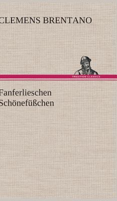 Fanferlieschen Schonefusschen [German] 3847244639 Book Cover