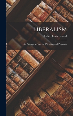 Liberalism: An Attempt to State the Principles ... 1016919530 Book Cover