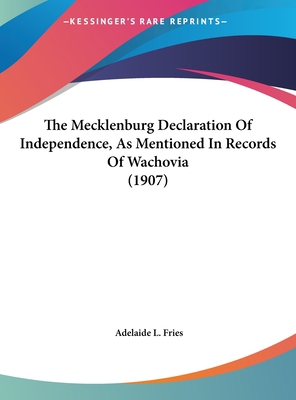 The Mecklenburg Declaration of Independence, as... 1161687807 Book Cover