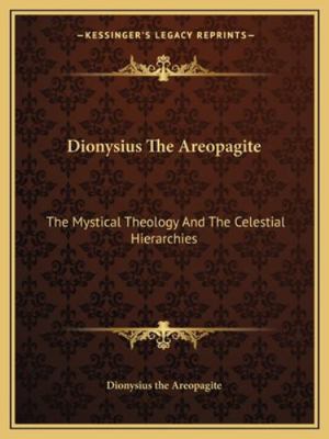 Dionysius The Areopagite: The Mystical Theology... 1162903171 Book Cover