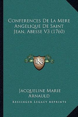 Conferences De La Mere Angelique De Saint Jean,... [French] 116545971X Book Cover