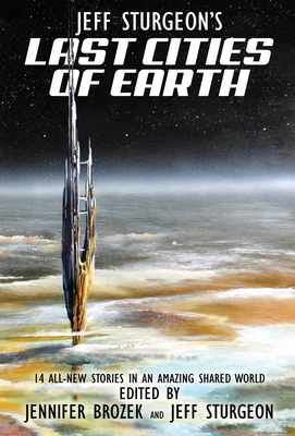 Jeff Sturgeon's Last Cities of Earth 1680572555 Book Cover