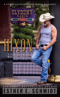 Hixon: A Clyden's Ranch Wiseguys novella B0C63YBLNB Book Cover