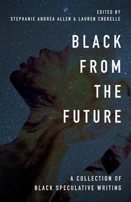 Black From the Future: A Collection of Black Sp... 0578502135 Book Cover