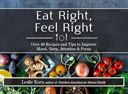 Eat Right, Feel Right: Over 80 Recipes and Tips... 1683730585 Book Cover