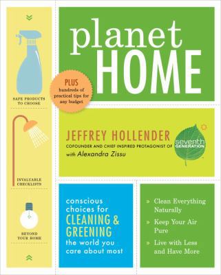 Planet Home: Conscious Choices for Cleaning and... 0307716643 Book Cover