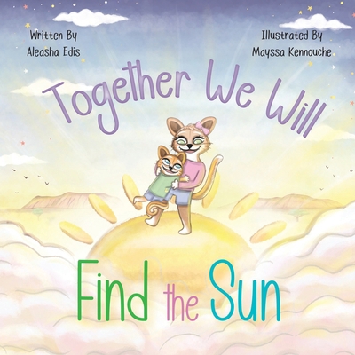 Together We Will Find The Sun 1639189491 Book Cover