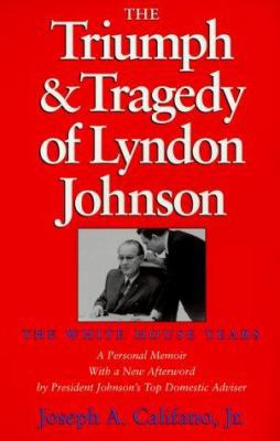 The Triumph and Tragedy of Lyndon Johnson: The ... 0890969604 Book Cover