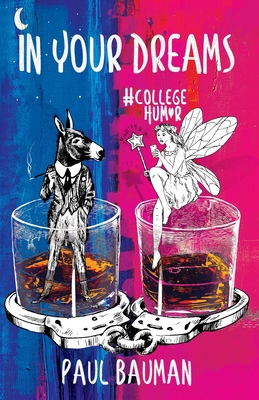 In Your Dreams: #College Humor 1732546509 Book Cover