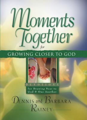 Moments Together for Growing Closer to God: Dev... 0830768920 Book Cover