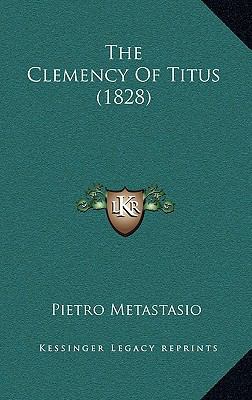 The Clemency Of Titus (1828) 1168860709 Book Cover