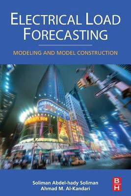 Electrical Load Forecasting: Modeling and Model... 0128102217 Book Cover