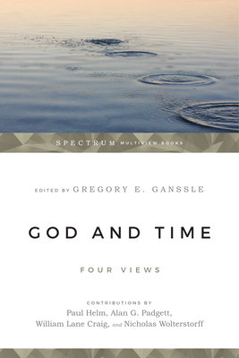 God & Time: Four Views 0830815511 Book Cover