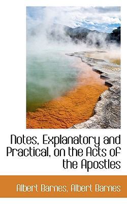 Notes, Explanatory and Practical, on the Acts o... [Large Print] 1116386283 Book Cover