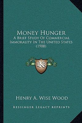 Money Hunger: A Brief Study Of Commercial Immor... 1164007513 Book Cover