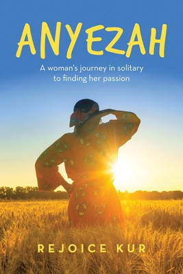 Anyezah: A woman's journey in solitary to findi... 1669888665 Book Cover