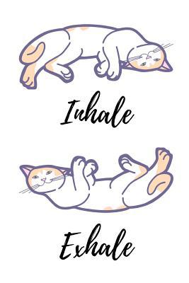 Inhale Exhale: White Cat Yoga Notebook/Journal ... 1072501104 Book Cover