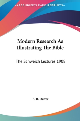 Modern Research as Illustrating the Bible: The ... 1161606335 Book Cover