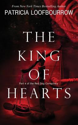 The King of Hearts: Part 4 of the Red Dog Consp... 1944223177 Book Cover