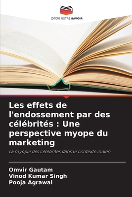 Les effets de l'endossement par des célébrités:... [French] 6207210484 Book Cover