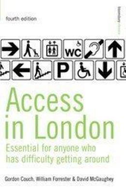 Access in London : A Guide for People Who Have ... 0747569339 Book Cover