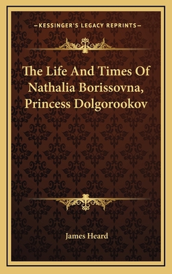 The Life and Times of Nathalia Borissovna, Prin... 1163360325 Book Cover